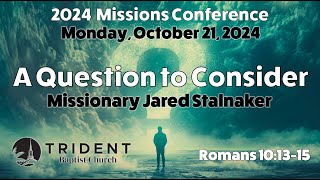 20241021 MON Missions Conference A Question to Consider [upl. by Alyacim]