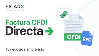 Generar una Factura CFDI Directa en SICAR X [upl. by Airotnahs]