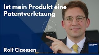 Ist mein Produkt eine Patentverletzung Greife ich mit meinem Produkt in fremde Patente ein patent [upl. by Teressa]