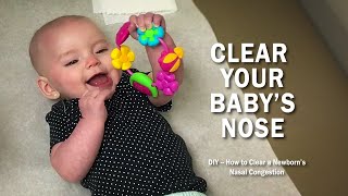 How to Clear Nasal Congestion in Newborns [upl. by Neelhsa]