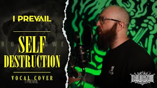 I Prevail  SelfDestruction  Vocal Cover by LoksiScreams [upl. by Arrio]