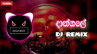 Dangale  දාන්ගලේ  Dj Remix  Official Music Video dagabeat [upl. by Ienttirb72]