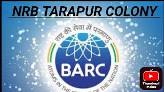 BARC  NRB Tarapur colony tour [upl. by Anelram]