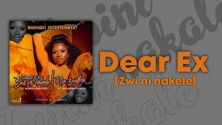 Makhadzi Entertainment  Dear EX Zwininakele Official Lyrics Video feat Mashudu amp Mizo Phyll [upl. by Audri]