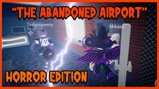 The Abandoned Airport  A ROBLOX FTF Horror Edition [upl. by Aldwon]