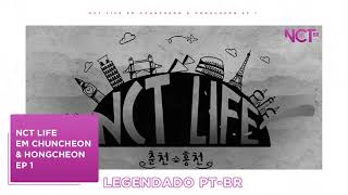 PTBR NCT LIFE em Chuncheon amp Hongcheon  Ep 1 [upl. by Hcab]