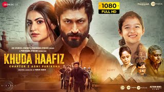 Khuda Haafiz Chapter 2 Full Movie 2022  Vidyut Jammwal Shivaleeka Oberoi  1080p HD Facts amp Review [upl. by Anawot921]