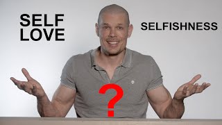 Self Love or Selfishness what is the difference psychology and what you need to know this [upl. by Rod196]