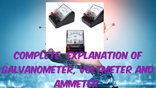 Complete explanation of Galvanometer voltmeter and ammeter letstearnphysics8700 [upl. by Ycaj]