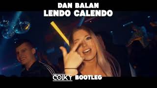 Dan Balan  Lendo Calendo COIKY BOOTLEG [upl. by Mountfort]