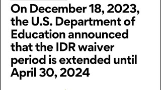 IDR waiver extended  New deadline April 30 2024 [upl. by Lahcar]