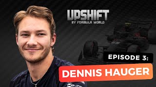 Interview with Dennis Hauger  UPSHIFT by Formula World [upl. by Whitford944]