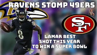 RAVENS STOMP 49ERS  LAMAR WIN IT ALL THIS YEAR [upl. by Ahsial]