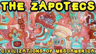 The Zapotecs Zapotec Civilization of Ancient Mexico [upl. by Seuguh864]