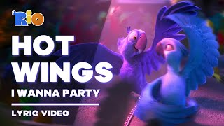 Rio  Hot Wings I Wanna Party Lyric Video  Letra [upl. by Rennoc]