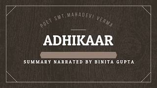 Adhikaarby Mahadevi Verma Summary Explanation by Binita GuptaBG Classes [upl. by Nea]