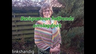 Breien  tutorial 566 Basispartoon halfronde omslagdoek linkshandig [upl. by Ellekram]