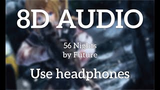 Future  56 Nights 8D Audio [upl. by Name857]