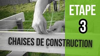 Comment posé des chaises de construction  Etape 3 [upl. by Bain]