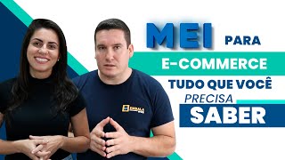 MEI PARA ECOMMERCE TUDO QUE VOCÊ PRECISA SABER SOBRE [upl. by Lleira514]