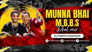 Munna Bhai MBBS Dhol Mix  Dj Parth Chavhan  Sanjay Datt  Vinod Rathod Prachi Priya Mayekar [upl. by Kurzawa834]