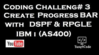 Coding Challenge 03  Creating Progress Bar with DSPF amp RPGLE  yusy4code [upl. by Naujuj]