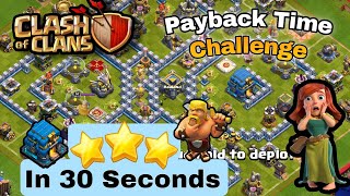 How to 3 Star in 30 seconds No Clickbait New Halands challenge Payback Time Clash of Clans [upl. by Micki402]