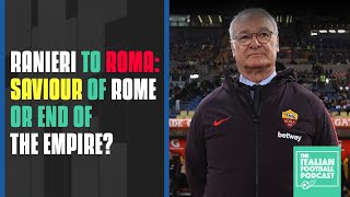 AS Roma Appoint Claudio Ranieri Saviour Of Rome Or End Of The Empire Clip From Q amp A Pod [upl. by Eran]