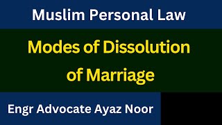 Dissolution of Marriage  Muslim Personal Law  Ayaz Noor [upl. by Siuqcram]