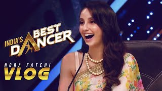 Nora Fatehi  Indias Best Dancer VLOG [upl. by Haroun]