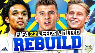 REBUILDING LEEDS UNITED FIFA 22 Career Mode [upl. by Ahseket62]