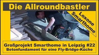 Großprojekt Smarthome in Leipzig 22 Küchensockel für FlyBridgeKüche betonieren [upl. by Ateekahs]