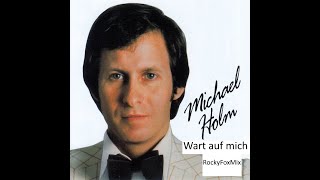 Michael Holm  Wart auf mich Tornero RockyFoxMix [upl. by Catlee]