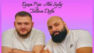 Egzon Peja Abi Sylaj Tallava Deffa 2025 [upl. by Blim278]