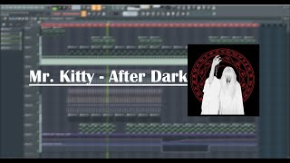 MrKitty  After Dark  FL STUDIO REMAKE  FREE FLP [upl. by Nordek]