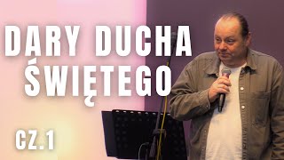 Dary Ducha Świętego Cz1  Pastor Leszek Korzeniecki [upl. by Yenwat]