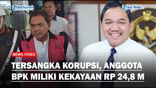 KEKAYAAN Anggota BPK Jadi Sorotan Usai Jadi Tersangka Korupsi BTS Miliki Harta Capai Rp 248 Miliar [upl. by Eilyw602]