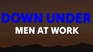 Men At Work  Down Under Lyrics [upl. by Neenwahs]