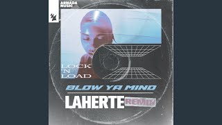 Blow Ya Mind Laherte Extended Remix [upl. by Eycal]