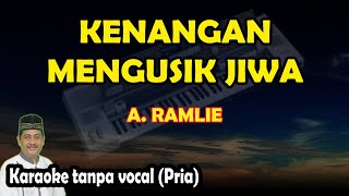 Kenangan mengusik jiwa karaoke A Ramlie [upl. by Htebiram]