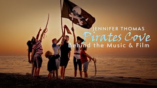 BEHIND THE MUSIC amp FILM  Pirates Cove  Jennifer Thomas [upl. by Annavaig944]