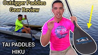 Outrigger Paddles Gear Review Tai Paddles Hiku [upl. by Anaid948]