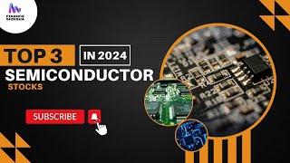 Top 3 Semiconductor Stocks 2024  3 Best Semiconductor Stocks to Buy in 2024  By Finance Shiksha [upl. by Hubert]