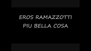 Lyrics  Più bella cosa  Eros Ramazzotti [upl. by Stan]