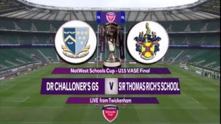 Natwest Schools Cup 2016 U15 Vase Final  Dr Challoners GS v Sir Thomas Richs School [upl. by Whalen]