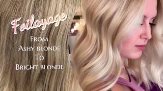 FOILAYAGE TUTORIAL  How To Go From Ashy To Bright Blonde [upl. by Nwahsid]