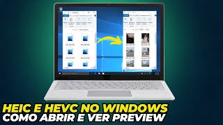 ✅ Formato HEIC e HEVC Como abrir arquivos e visualizar preview em qualquer WINDOWS Atualizado 2024 [upl. by Raimundo]