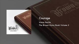 Courage  The Brown Hymn Book [upl. by Ostler]