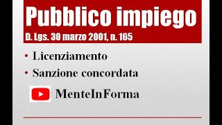 Testo Unico Pubblico Impiego D Lgs n 165 del 2001 Parte 49  licenziamento e sanz concordata [upl. by Arik]