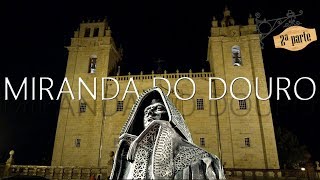 MIRANDA DO DOURO  HISTÓRIA CULTURA E PATRIMÓNIO MIRANDÊS – 2ª PARTE  DUO MOTOVLOG S02E01 [upl. by Crisey]